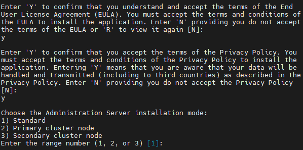 Immettere 'Y' per accettare i termini dell'EULA e l'Informativa sulla privacy, quindi selezionare la modalità di installazione dell'Administration Server.